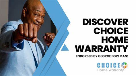 Exploring Choice Home Warranty with George Foreman's Endorsement